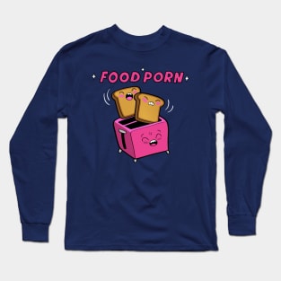 Food Porn - Toaster Long Sleeve T-Shirt